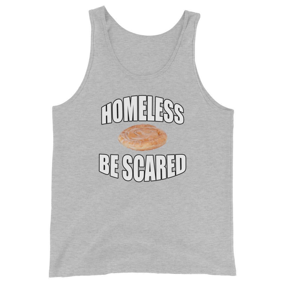 Homeless Be Scared Tank