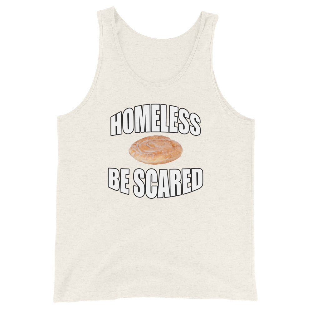 Homeless Be Scared Tank