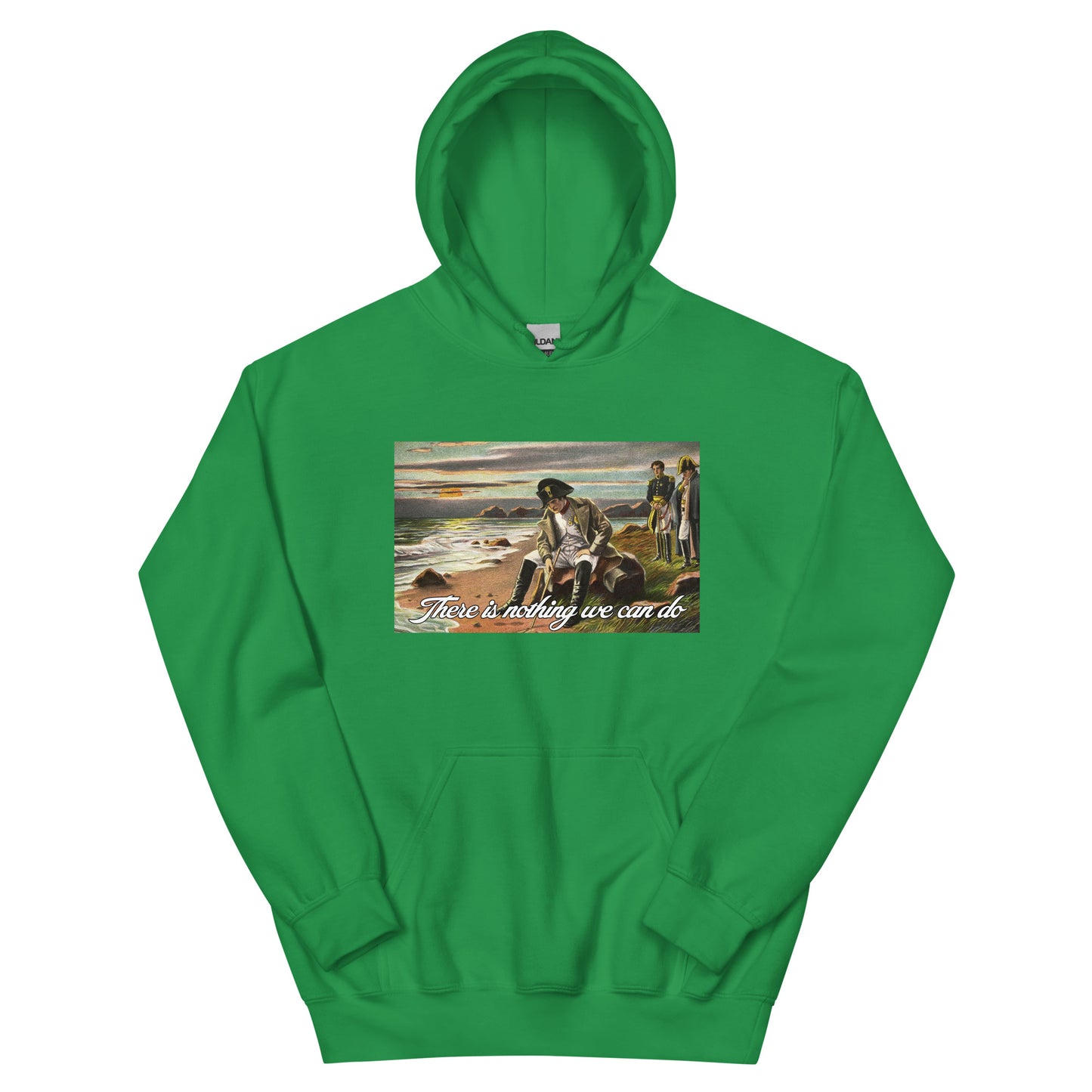 There Is Nothing We Can Do Hoodie