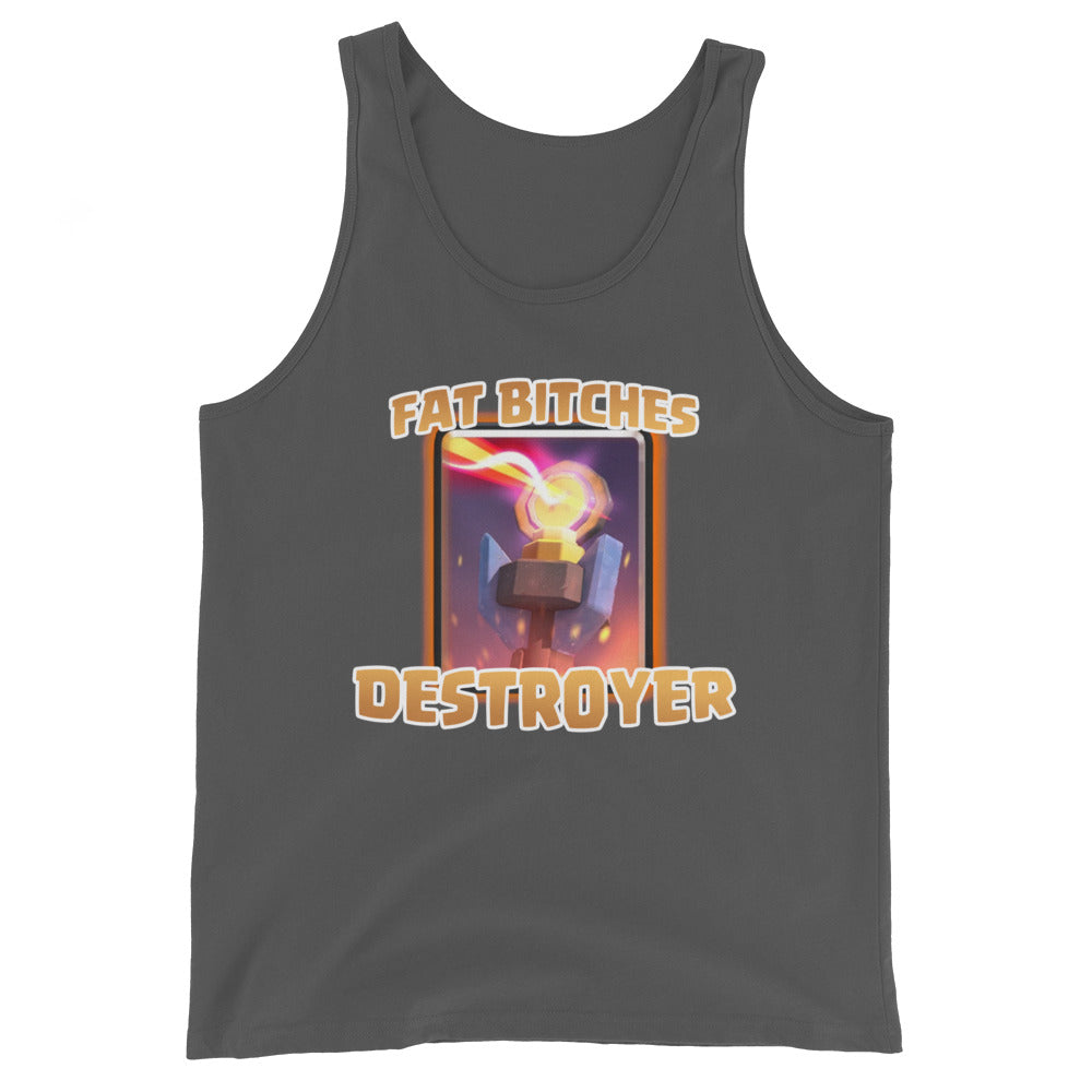 Fat Bitches Destroyer Tank