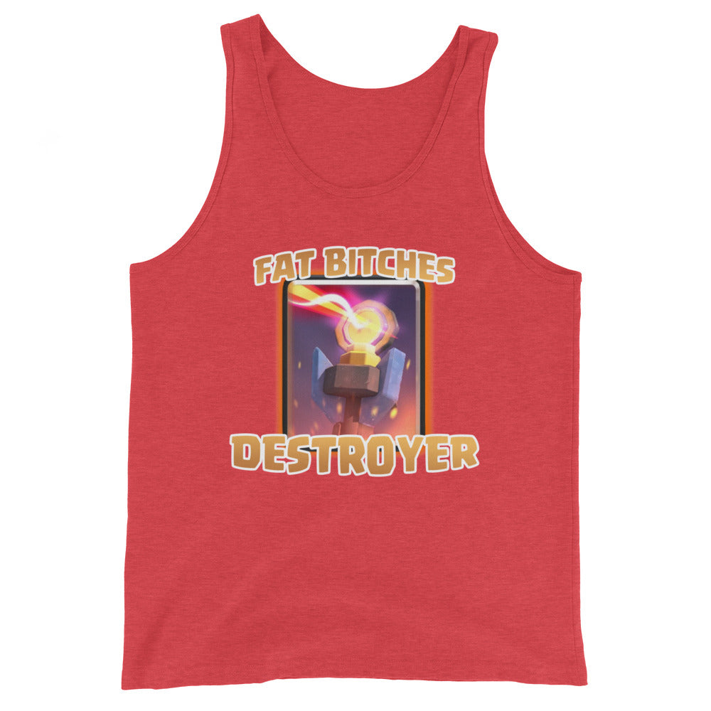 Fat Bitches Destroyer Tank