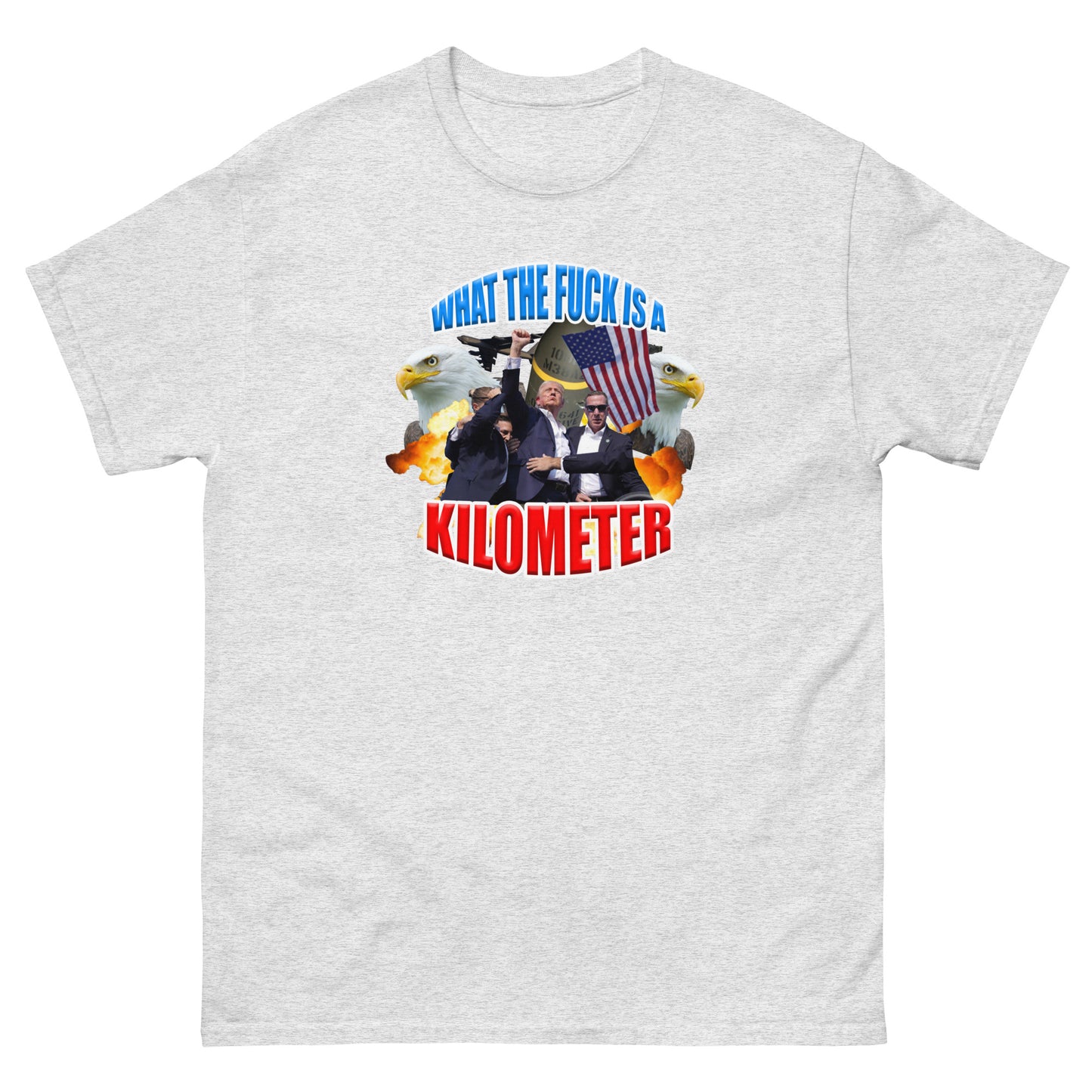 WTF Is A Kilometer Trump Edition Tee