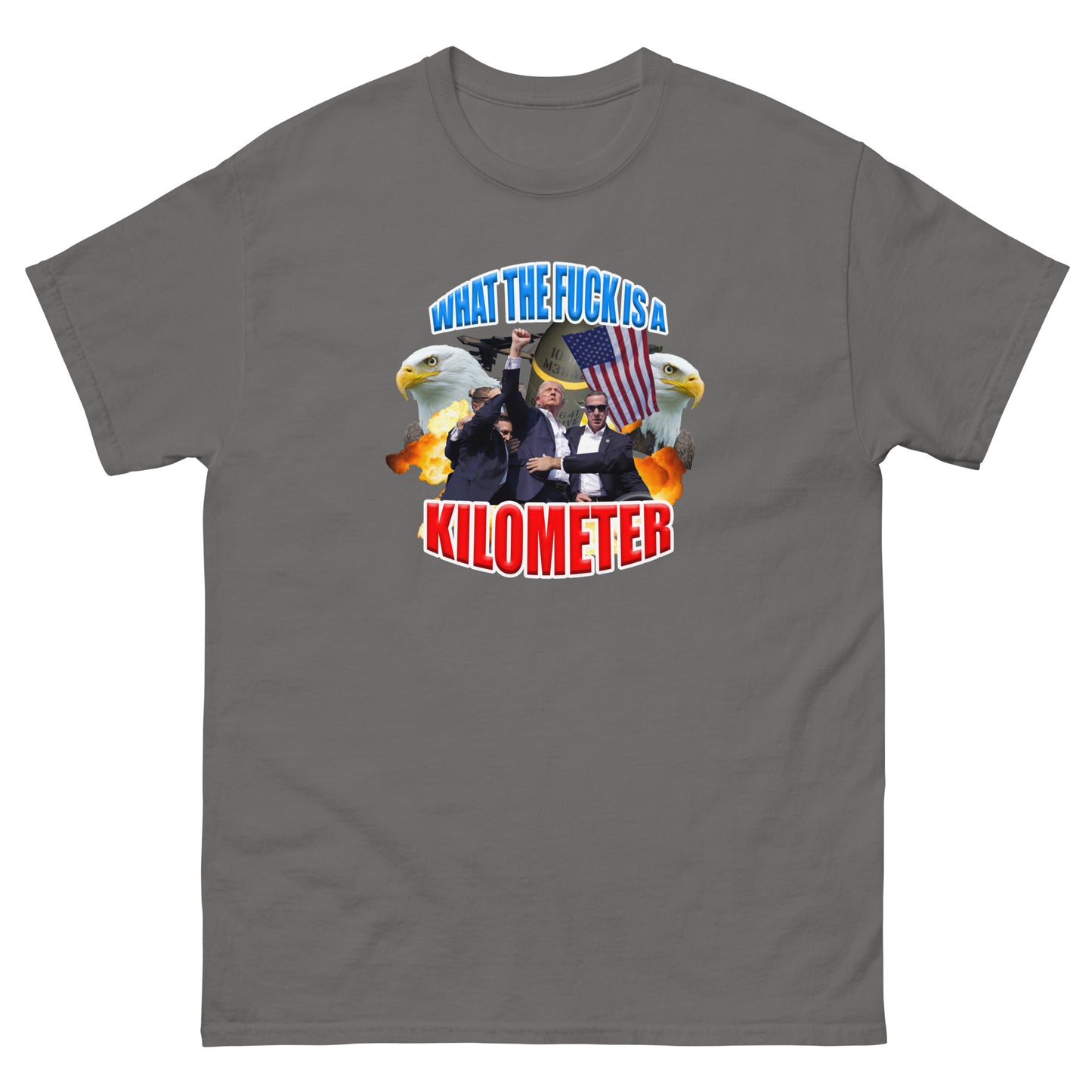 WTF Is A Kilometer Trump Edition Tee