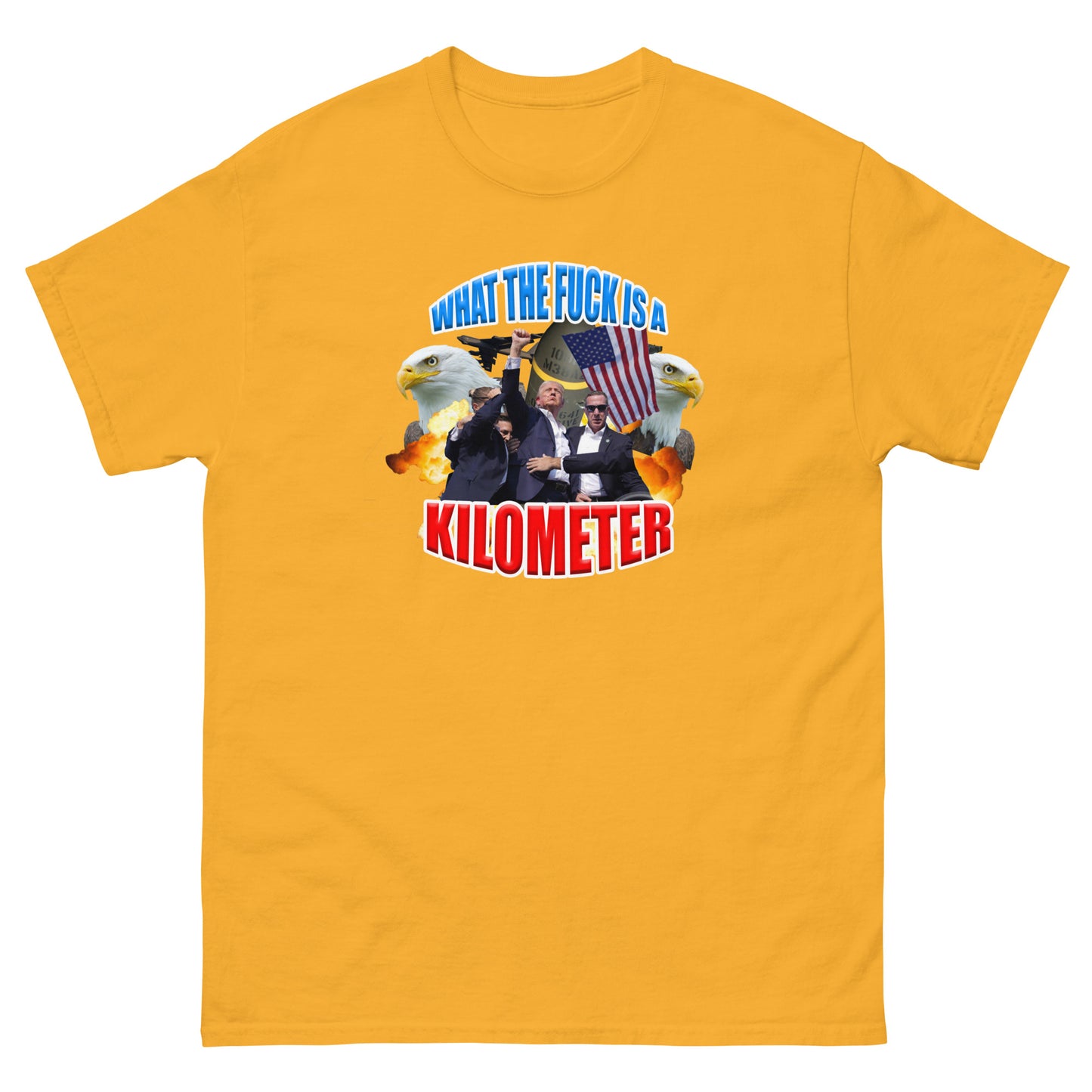 WTF Is A Kilometer Trump Edition Tee