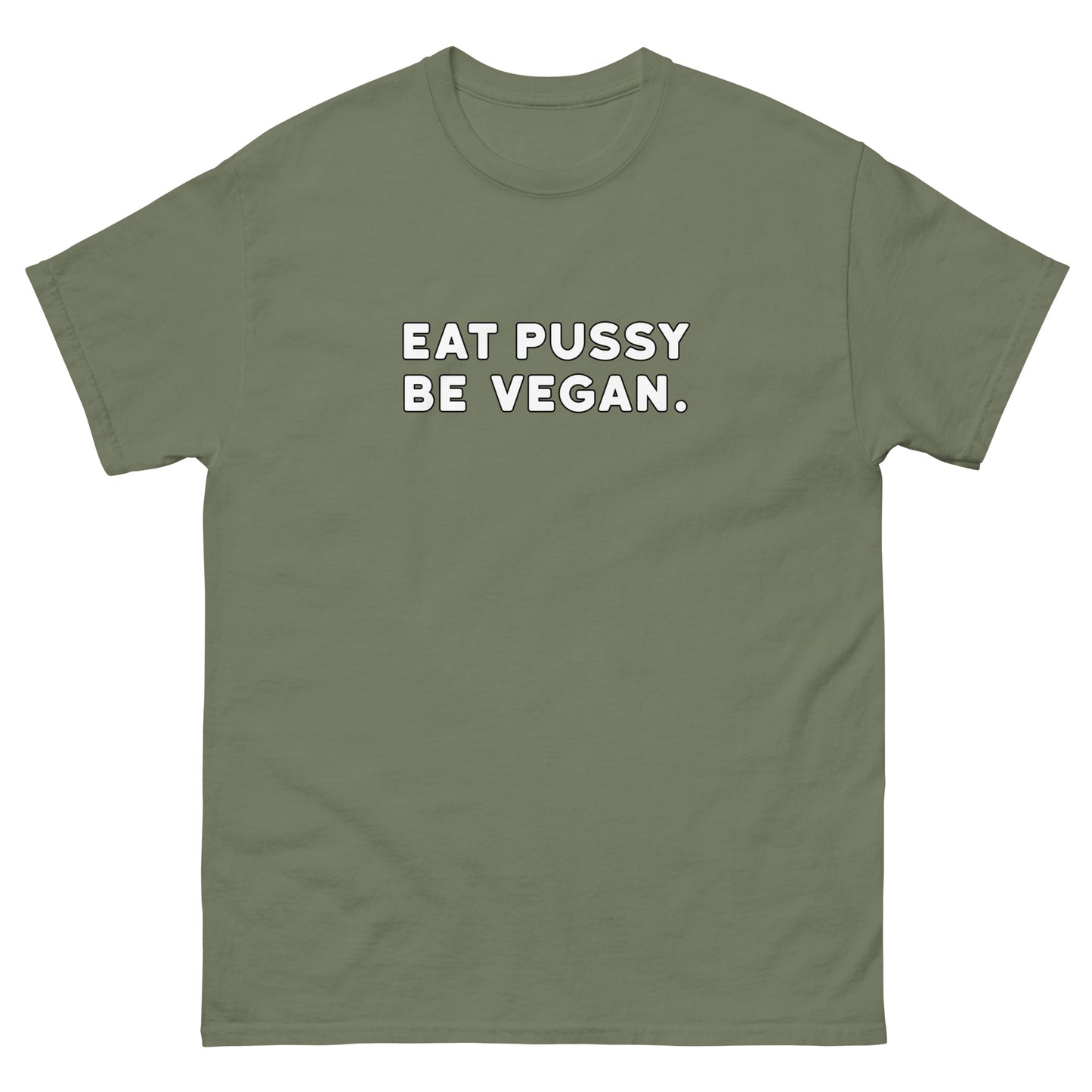 Eat Pussy Be Vegan Tee