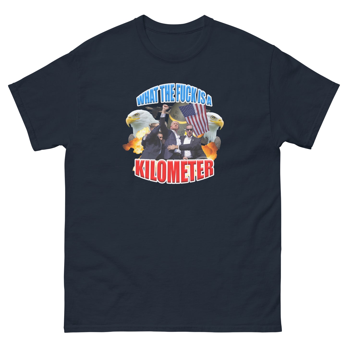 WTF Is A Kilometer Trump Edition Tee