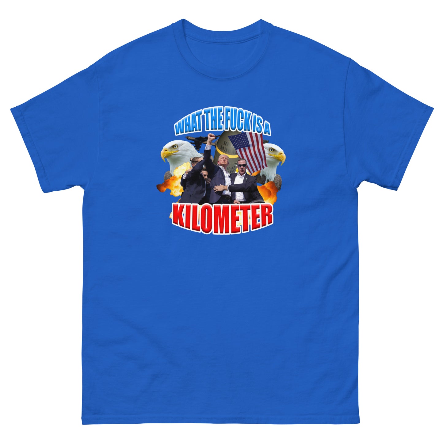 WTF Is A Kilometer Trump Edition Tee