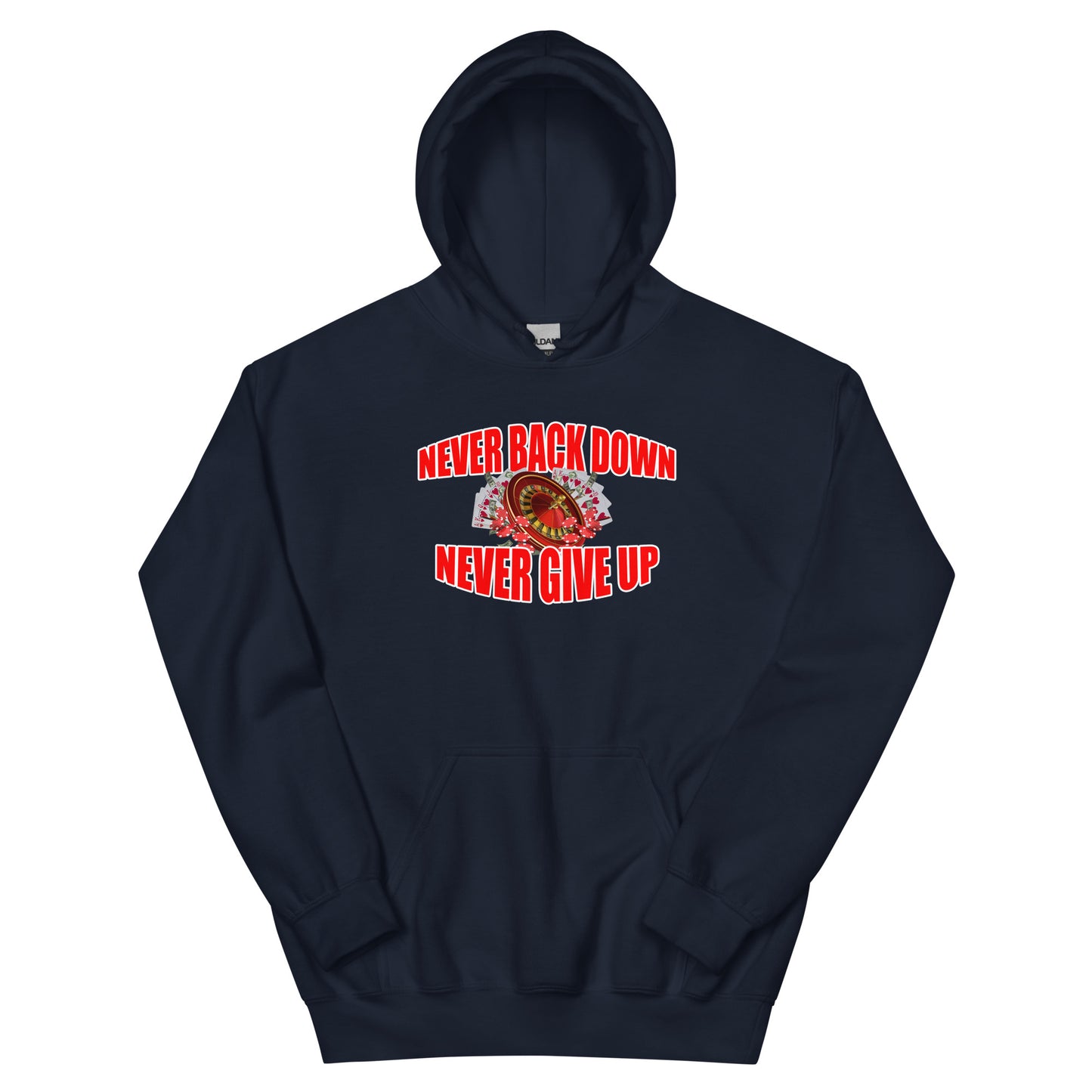 Never Backdown Never Give Up Gambling Hoodie